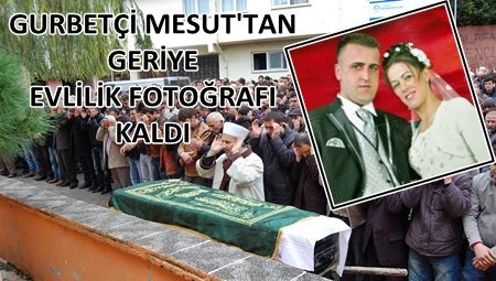 İstanbul’a Çalışmaya Gitti, Köyüne Cenazesi Geldi.! (Görüntülü)