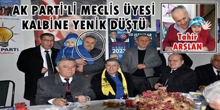 KALP KRİZİ GEÇİREN BELEDİYE MECLİS ÜYESİ HAYATINI KAYBETTİ