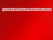 ÇAYCUMA’DA KAZALAR MOBESE’YE TAKILDI