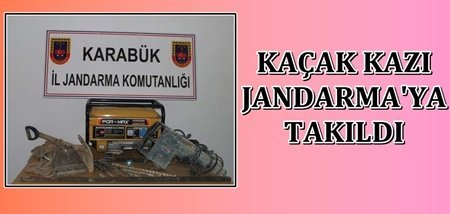 JANDARMADAN KAÇAK KAZI OPERASYONU