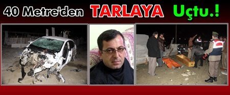 Otomobil Tarlaya Uçtu; 1Ölü