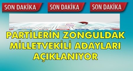 Son Dakika: Milletvekili Adayları Açıklanıyor