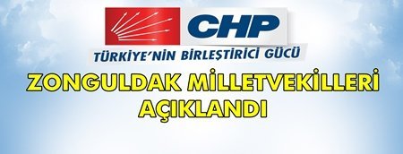 İşte CHP Zonguldak Milletvekilleri