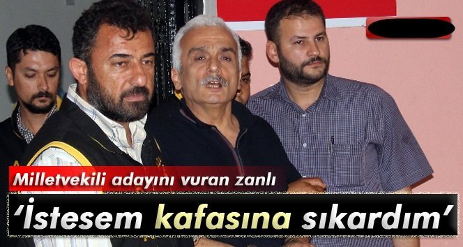 CHP’li kadın vekil adayını vuran zanlı: ‘İstesem kafasına sıkardım’