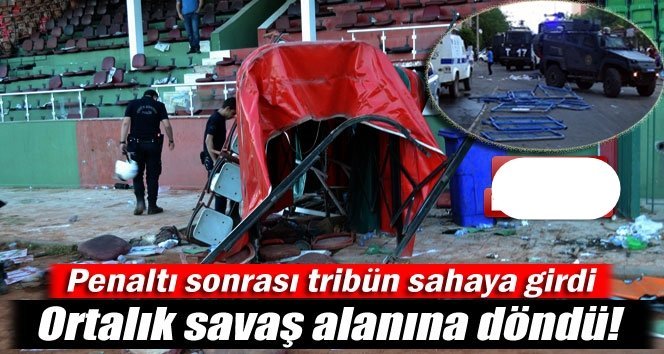 Penaltı sonrası tribün sahaya girdi