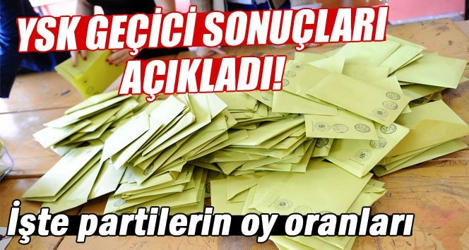 YSK geçici sonuçları açıkladı!