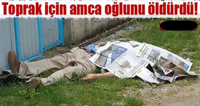 Arazi anlaşmazlığı cinayetle sonuçlandı