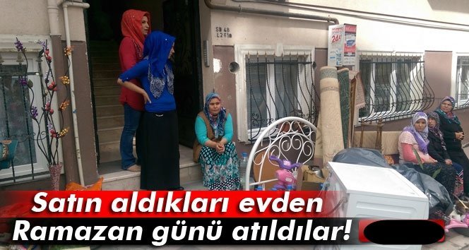 Ramazan günü sokağa atıldılar
