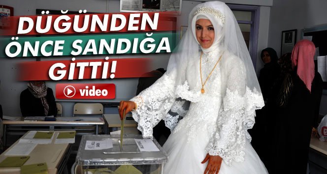 Düğünden önce sandığa gitti