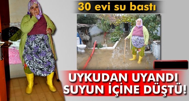 30 evi su bastı