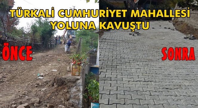 Türkali’de Cumhuriyet Mahallesine Yapılan Yol Açıldı