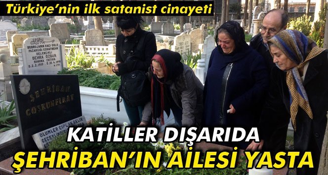 Katiller dışarda, Şehribar’ın ailesi yasta