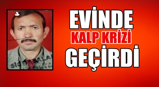 Türkali’de evinde kalp krizi geçiren Hasan Türkeri vefat etti