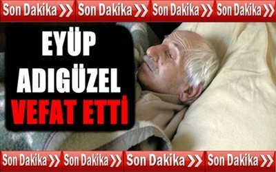 Türkali’de Eyüp Adıgüzel Vefat Etti