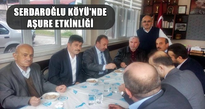 Serdaroğlu Köyü’nde Aşure Programı Yapıldı