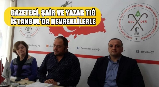Gazeteci-Şair ve Yazar Tığ Devreklilerle Buluştu