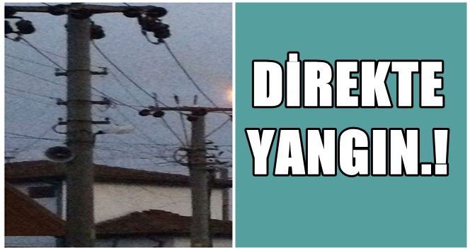 Yüksek gerilim direğinde yangın çıktı
