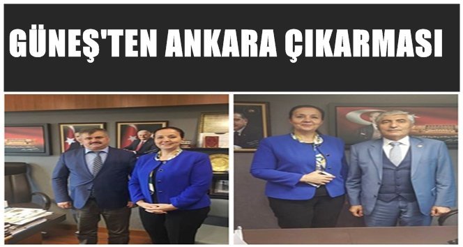 Başkan Güneş’den Ankara Temasları