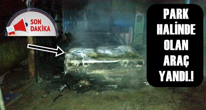 Alev Alan Araç İtfaiye Tarafından Söndürüldü