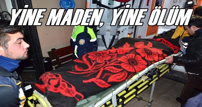 Madenden Acı Haber; 1 Ölü