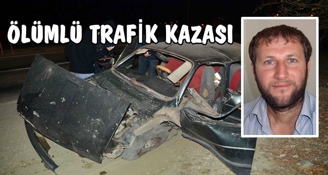 Feci Kaza: 1 Ölü, 1 Yaralı