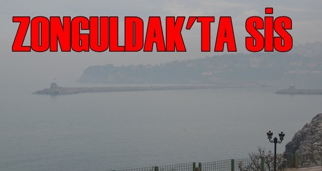 Zonguldak’ta Yoğun Sis Etkili Oldu