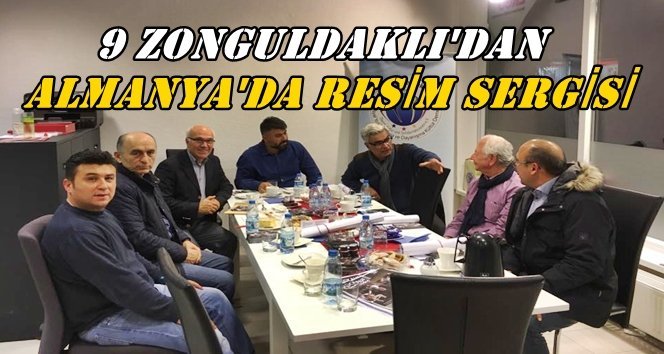 Gurbete 15 Yaşında Giden 9 Zonguldaklı Sergi Açacak