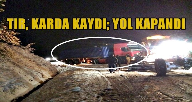 Kayan TIR, yolu ulaşıma kapattı