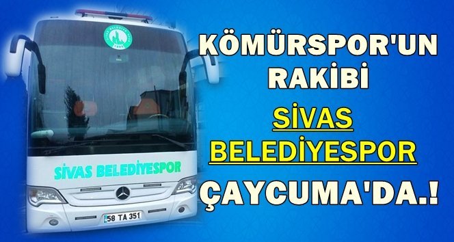 Sivas Belediyespor Çaycuma’da
