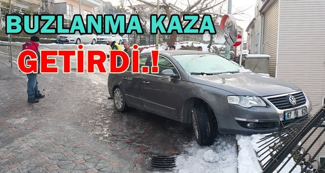Aşırı buzlanma kazaları beraberinde getirdi
