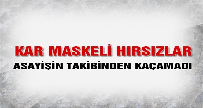 Okula giren maskeli hırsız yakalandı