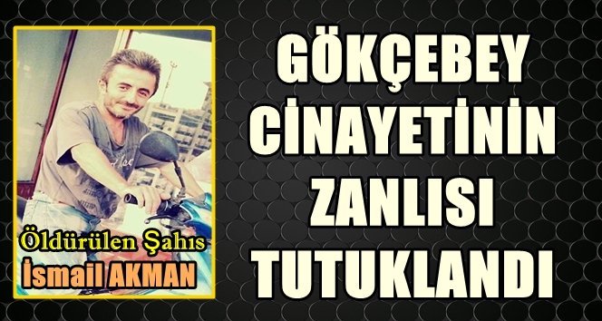 Cinayetin şüphelisi tutuklandı