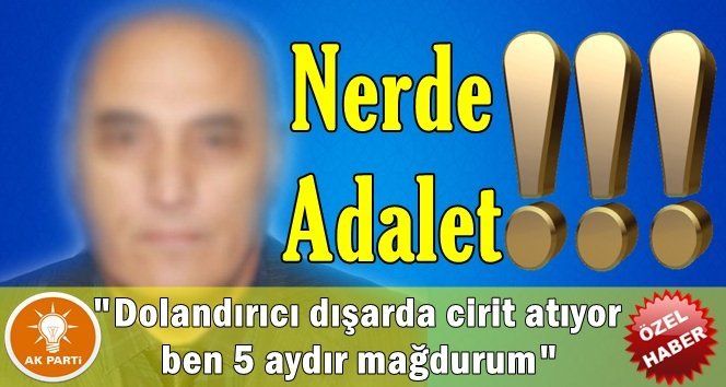 Filyos’ta Dolandırılan Ak Parti kurucu üyesi 5 aydır mağdur.!