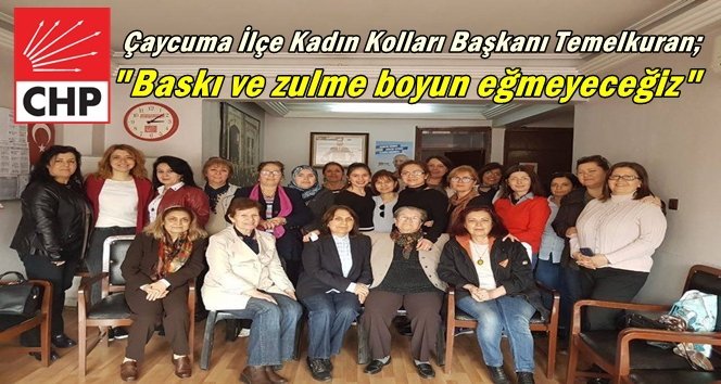 CHP Çaycuma İlçe Kadın Kolları “Kadınlar Günü” için toplandı
