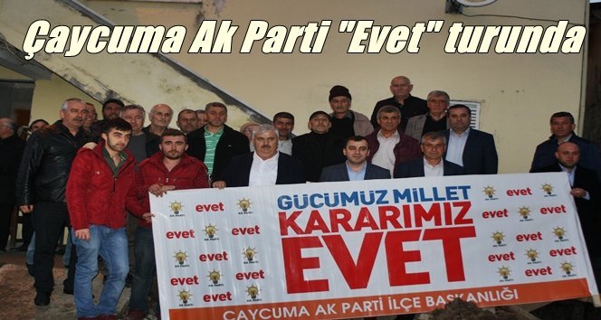 Ak Parti Çaycuma Teşkilatından Referandum çıkarması