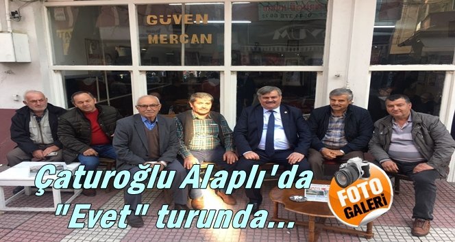 Çaturoğlu Alaplı’dan destek istedi