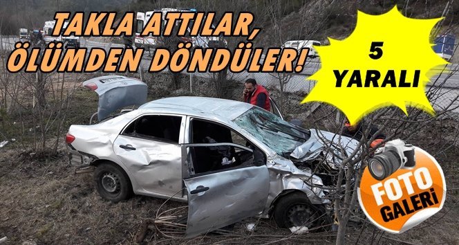Takla atan otomobilden sağ çıktılar