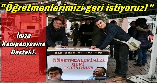İhraç Edilen Öğretmenler İçin İmza Kampanyası