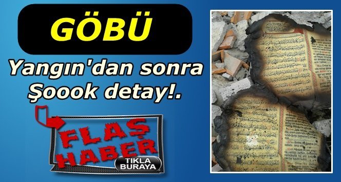 3 katlı ev yandı, Kuran-ı Kerim yanmadı!.