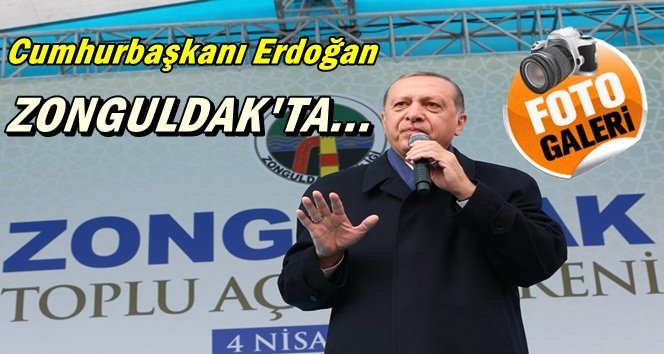 Erdoğan; “Filyos limanı Türkiye’nin 3. büyük limanı olacak”