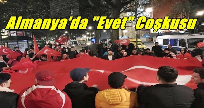 Almanya’da gurbetçiler “Evet” zaferini sokaklara taşıdı…