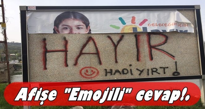 Bilbordta yırtılan afişlere halktan yazılı cevap…