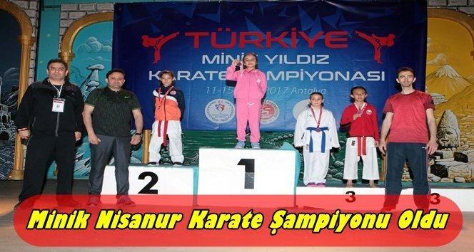 Gökçebeyli Nisanur karetede şampiyon oldu…