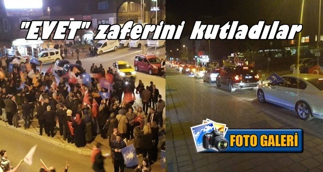 Zonguldak ve Çaycuma’da “Evet” kutlaması