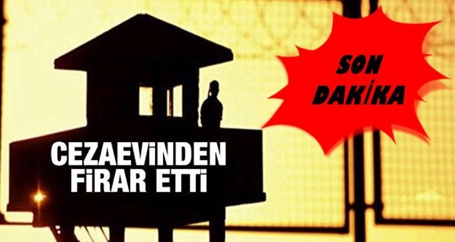 Firar var…Polis ve jandarma alarmda…