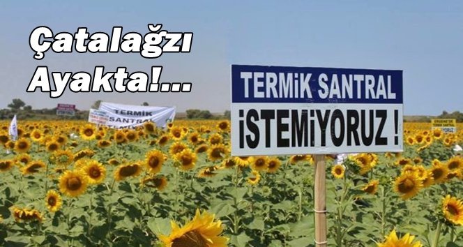 Çatalağzı Termik Santral İstemiyor!.b