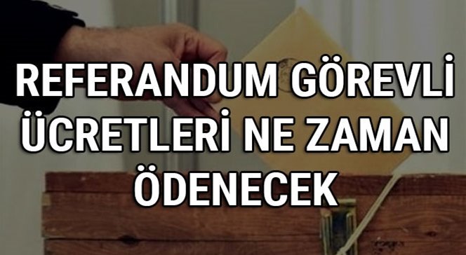 Seçim ücretleri ne zaman ödenecek? İşte detaylar…