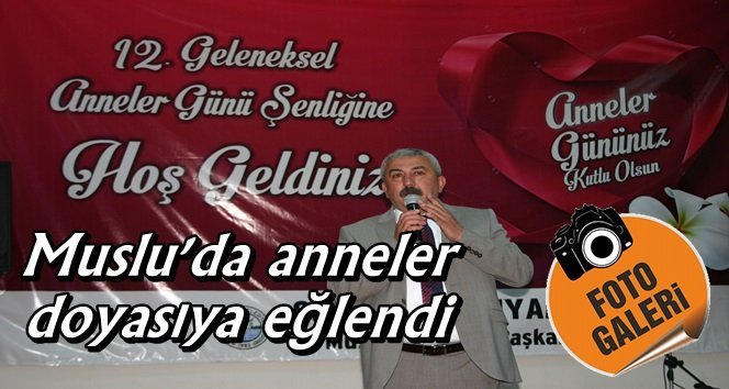Muslu’da 12. Geleneksel Anneler Günü etkinliği