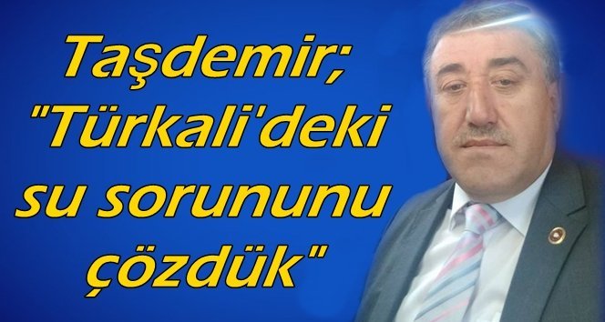 İl Genel Meclis Üyesi Ramazan Taşdemir’den açıklama…