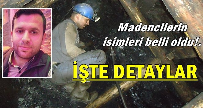 Göçükte kalan işçilerin isimleri…